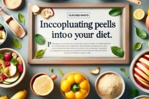 Wellhealthorganic.com:eat your peels: unlocking the nutritional benefits